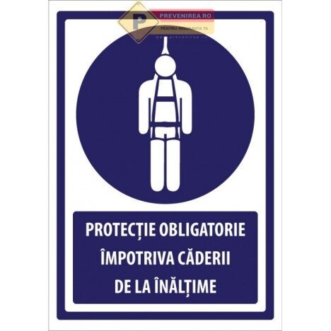 Indicator protectie obligatorie impotriva caderii de la inaltime